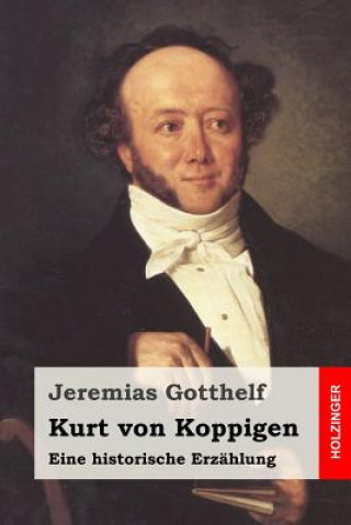 Kurt von Koppigen: Eine historische Erzählung