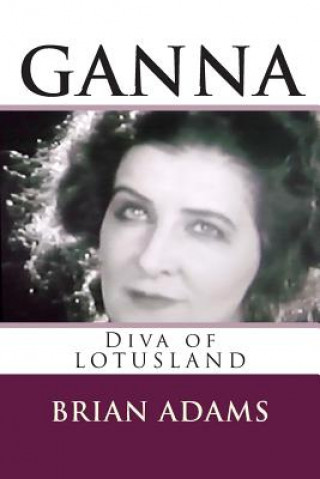 GANNA Diva of Lotusland