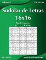 Sudoku de Letras 16x16 - De Facil a Experto - Volumen 5 - 276 Puzzles