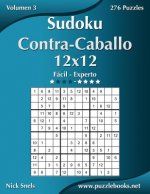 Sudoku Contra-Caballo 12x12 - De Facil a Experto - Volumen 3 - 276 Puzzles