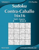 Sudoku Contra-Caballo 16x16 - De Facil a Experto - Volumen 5 - 276 Puzzles