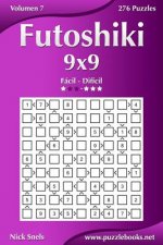 Futoshiki 9x9 - De Fácil a Difícil - Volumen 7 - 276 Puzzles