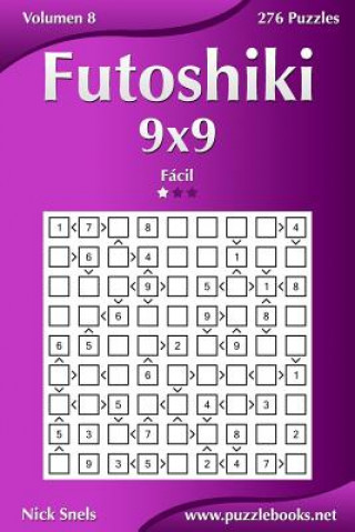 Futoshiki 9x9 - Fácil - Volumen 8 - 276 Puzzles