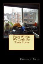 From Within We Could See Their Faces