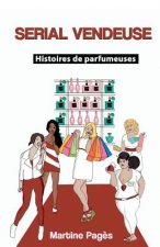 Serial Vendeuse: Histoires de parfumeuses