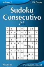 Sudoku Consecutivo - Fácil - Volumen 2 - 276 Puzzles