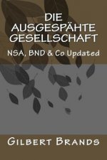 Die ausgespähte Gesellschaft: NSA, BND & Co Updated