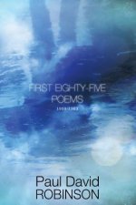 First Eighty-five Poems: An Autobiography in Poetry