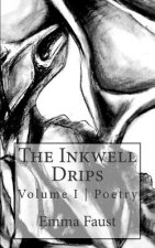 The Inkwell Drips: Stories & Poetry