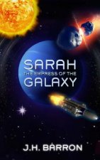 Sarah: The Empress of the Galaxy