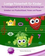 Lustige Notenheft für Kinder: Ein Notenpapierheft für die einfache Anwendung zum Scheiben von Musikschlüssel, Noten und Pausen