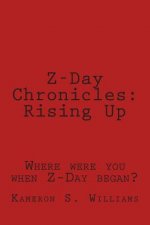 Z-Day Chronicles: Rising Up