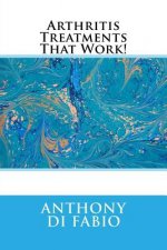 Arthritis Treatments That Work!