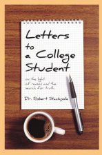 Letters to a College Student: On the Light of Reason and the Search for Truth