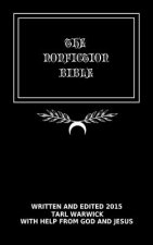 The Nonfiction Bible: The True Word Of God