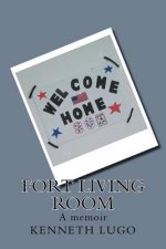 Fort Living Room: A memoir