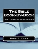The Bible Book-By-Book Old Testament Student Guide