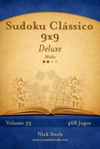 Sudoku Clássico 9x9 Deluxe - Médio - Volume 53 - 468 Jogos