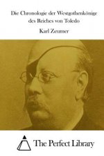 Die Chronologie der Westgothenkönige des Reiches von Toledo