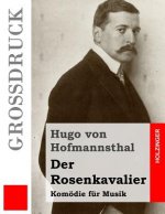 Der Rosenkavalier: Komödie für Musik