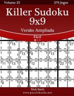 Killer Sudoku 9x9 Vers?o Ampliada - Fácil - Volume 25 - 270 Jogos