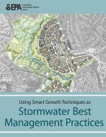 Using Smart Growth Techniques as Stormwater Best Management Practices