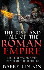 Rise And Fall Of The Roman Empire