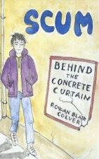 Scum: Behind The Concrete Curtain