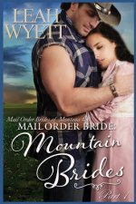 Mail Order Bride: Mountain Brides - Part 1: Clean Historical Mail Order Bride Romance