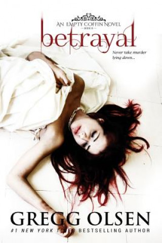 Betrayal: An Empty Coffin Novel