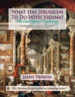 What Has Jerusalem To Do With Vienna?: The Case Against Psychology