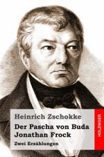 Der Pascha von Buda / Jonathan Frock: Zwei Erzählungen