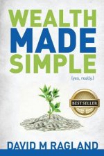 Wealth Made Simple (yes, really.)