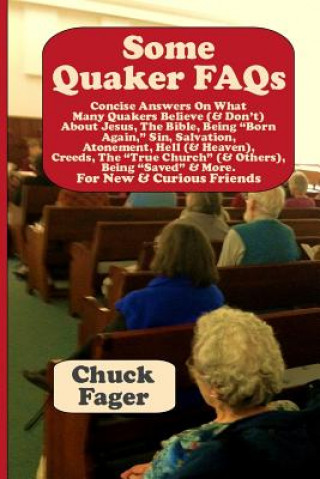 Some Quaker FAQs, For New & Curious Friends