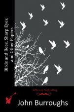 Birds and Bees, Sharp Eyes, and Other Papers