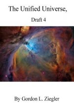 The Unified Universe,: Draft 3
