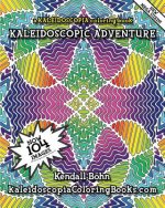 Kaleidoscopic Adventure: A Kaleidoscopia Coloring Book