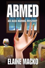 Armed: An Alex Harris Mystery