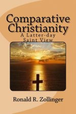 Comparative Christianity: A Latter-day Saint View