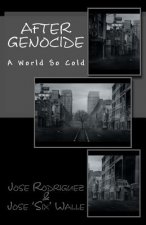 After Genocide: A World So Cold