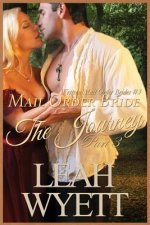 Mail Order Bride - The Journey Book 3: Clean Historical Mail Order Bride Romance