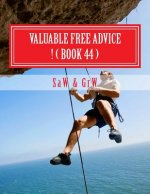 Valuable FREE Advice ! ( BOOK 44 ): New S U R V i V A L Information