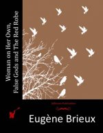 Woman on Her Own, False Gods and The Red Robe