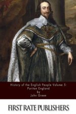 History of the English People Volume 5: Puritan England