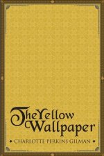 The Yellow Wallpaper