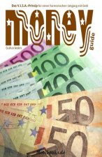 moneyguide: Das V.I.S.A.-Prinzip für einen harmonischen Umgang mit Geld