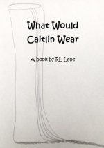 What Would Caitlin Wear