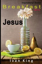 Inspirational Books: Breakfast With Jesus [Inspirational]
