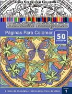 Libros Para Colorear Para Adultos: Mandala Mariposas Paginas Para Colorear (Libros de Mandalas Intrincados Para Adultos) Volumen 1