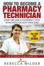 How to Become a Pharmacy Technician: How I became a Pharmacy Tech in 90 Days For Less Than $500